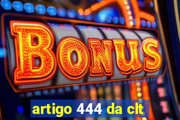 artigo 444 da clt